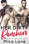 [Men at Work 06] • Her Dirty Ranchers · A Western Romance (A Men at Work Romance)